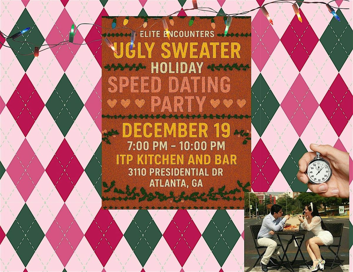 The Second Annual Ugly Sweater Holiday Speed Dating Night
