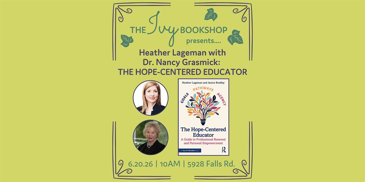 Heather Lageman with Dr. Nancy Grasmick: THE HOPE-CENTERED EDUCATOR