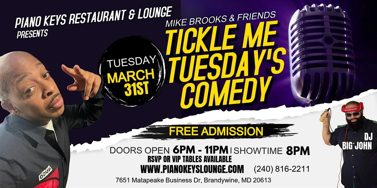 Tickle Me Tuesday w\/ Mike Brooks & Friends @ Piano Keys Tue MARCH 31st