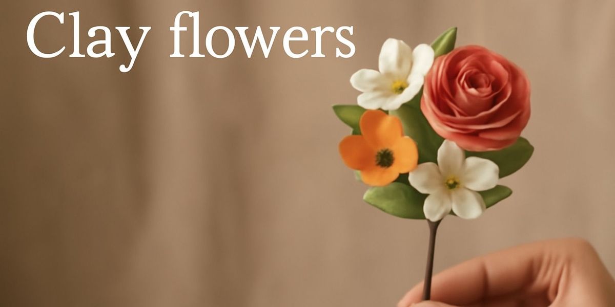 Clay Flowers Workshop