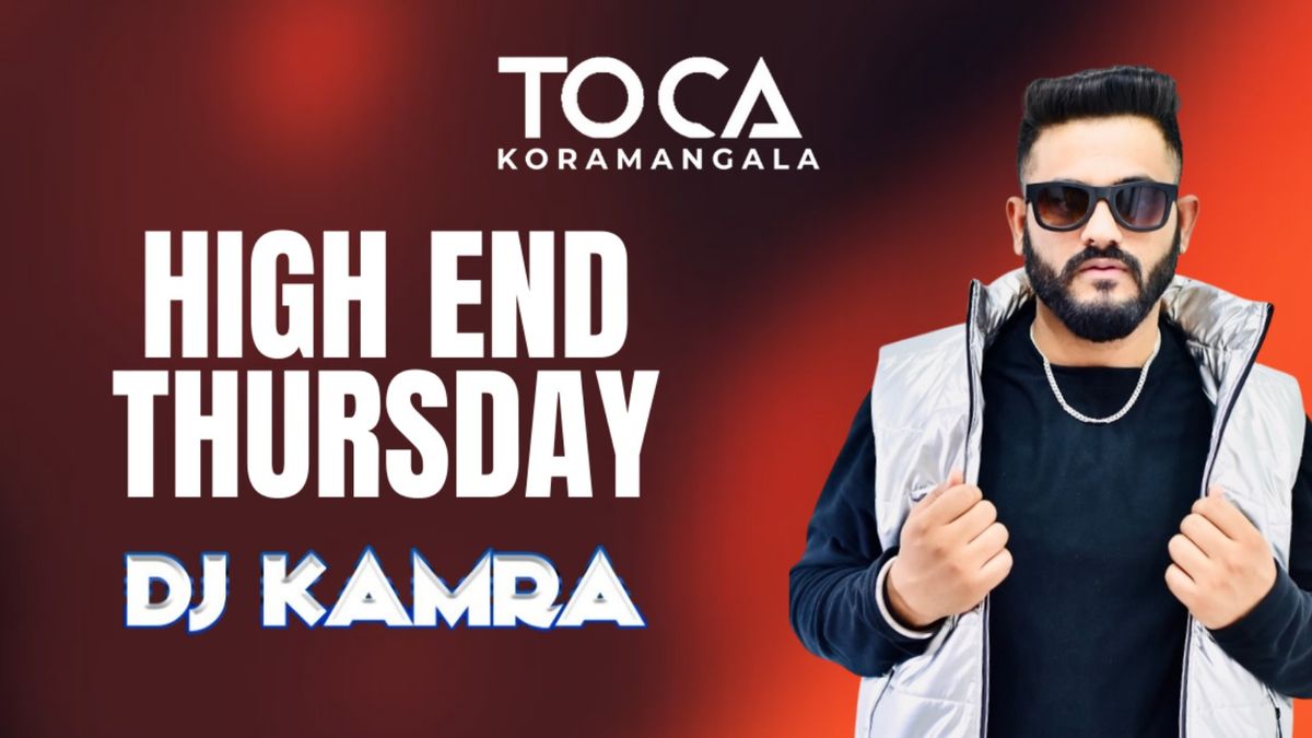 High End Thursday - Bollywood DJ Night ft DJ KAMRA