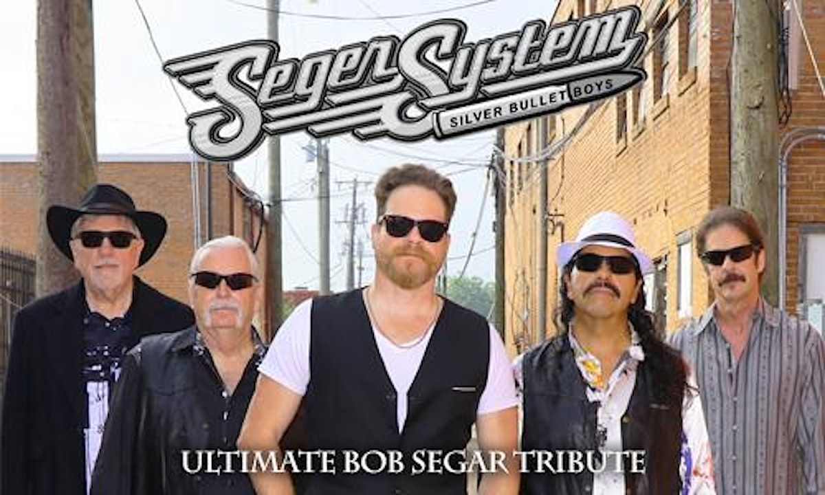 Seger System - Bob Seger Tribute