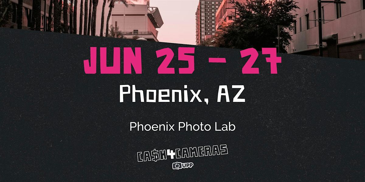 CASH4CAMERAS at Phoenix Photo Lab