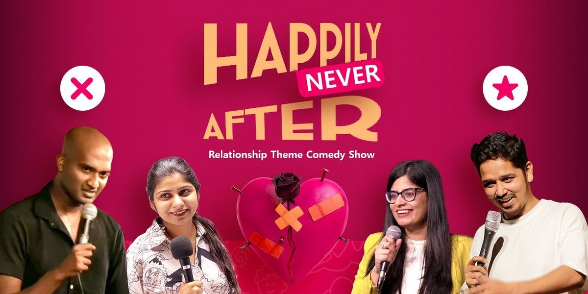 Happily Never After! (HSR Indiranagar Whitefield)