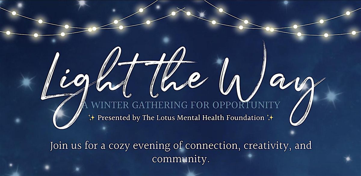 Light the Way: A Winter Gathering for Opportunity
