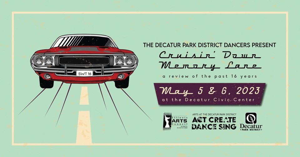 Decatur Civic Center Decatur Il Cruisin Down Memory Lane Dance Recital | Decatur Civic Center | May 5, 2023