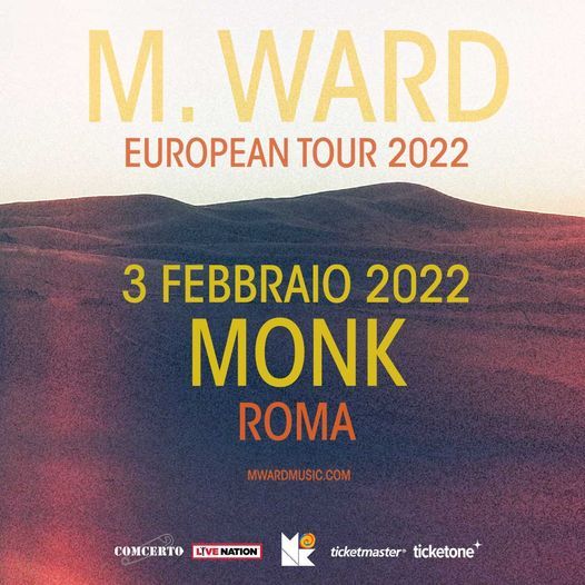 M. WARD - European Tour 2022 \/\/ MONK Roma