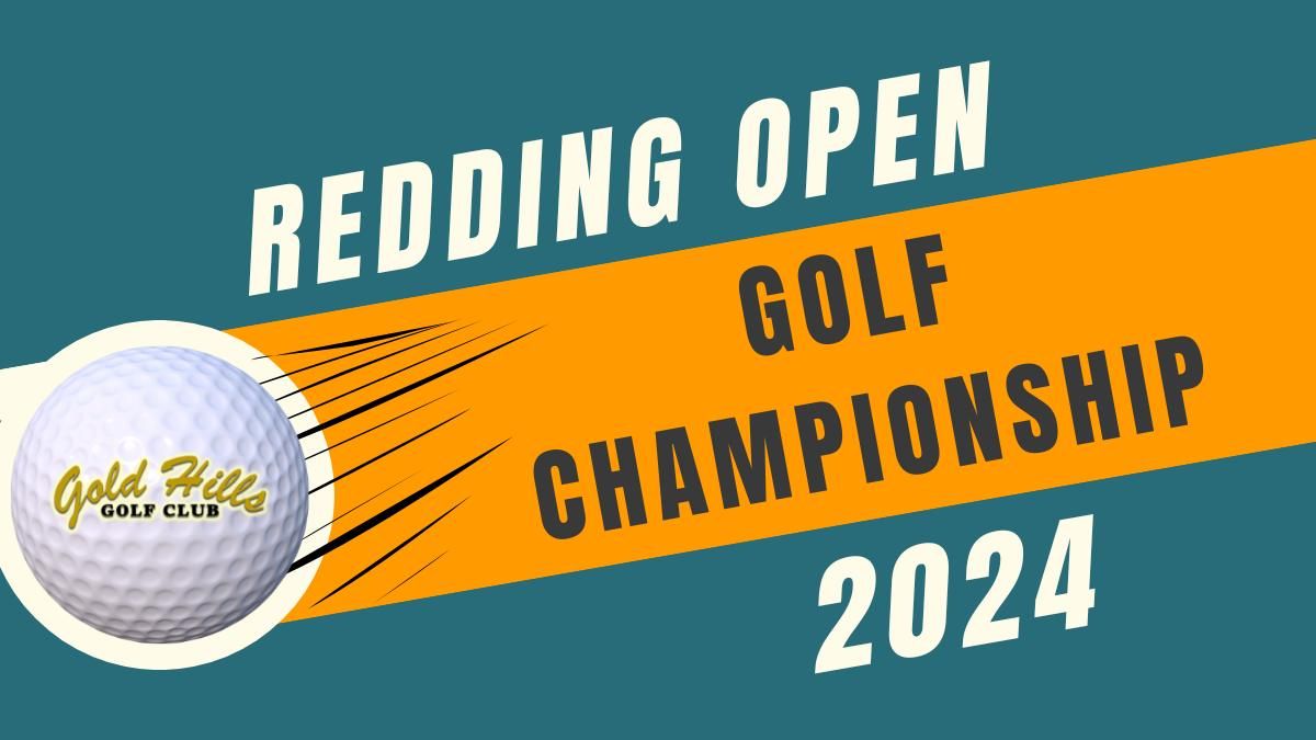 2024 Redding Open | Gold Hills Golf Course, Redding, CA | June 1 to June 2