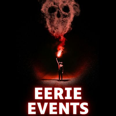 Eerie Events