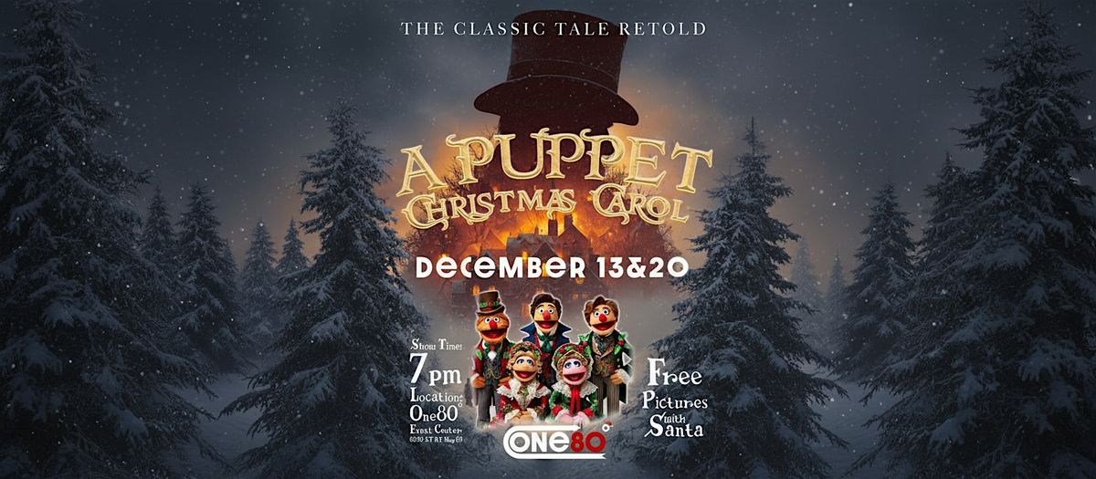 A Puppet Christmas Carol \u2013 A Family Christmas Play at One80 (Final Night!)