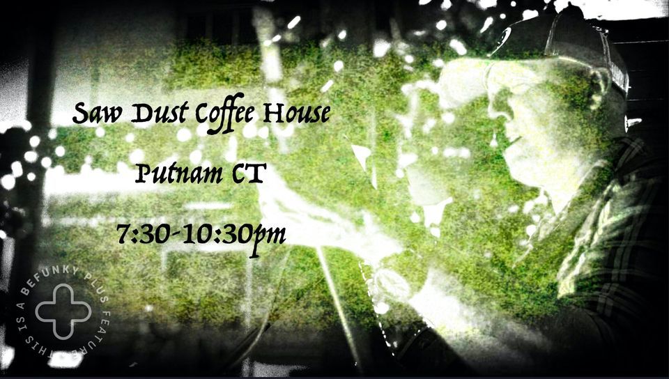 Jason Wood @ Saw Dust Coffee House, Putnam CT