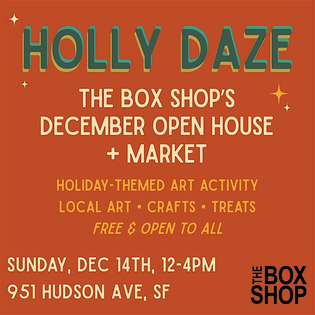 Holly Daze: The Box Shop\u2019s December Open House + Holiday Market