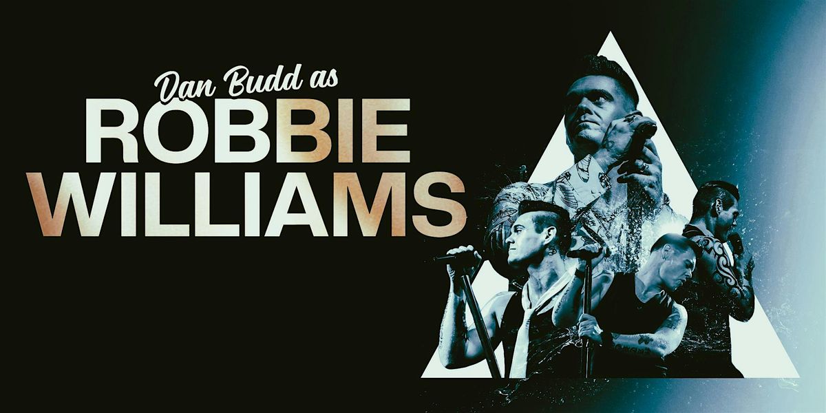 Dan Budd as Robbie Williams