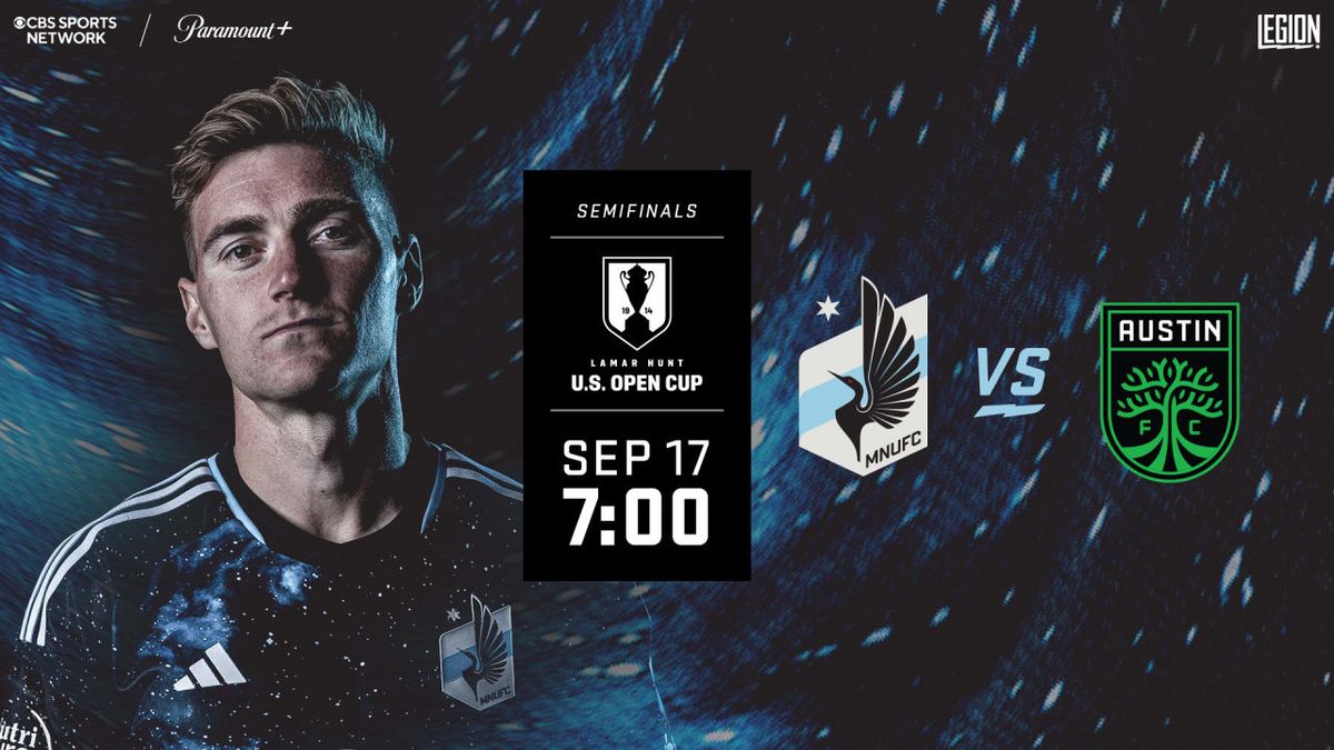 U.S. Open Cup - Semifinal: Minnesota United FC vs. Austin FC
