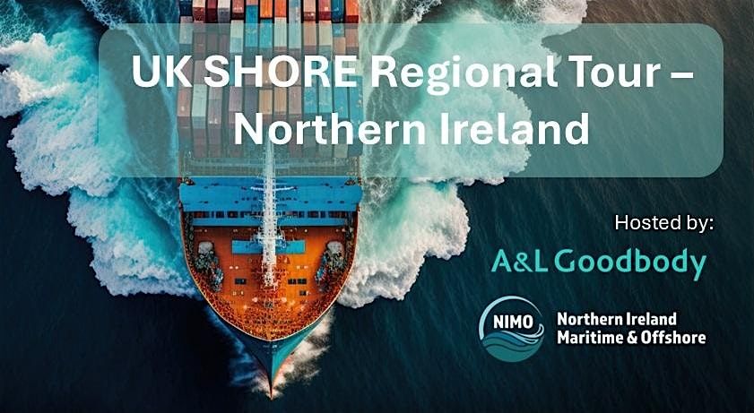 UK SHORE Regional Tour - Northern Ireland
