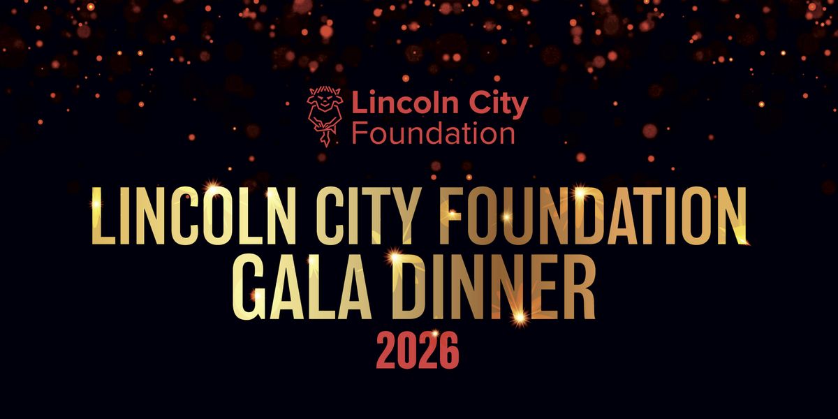 Lincoln City Foundation - Gala Dinner