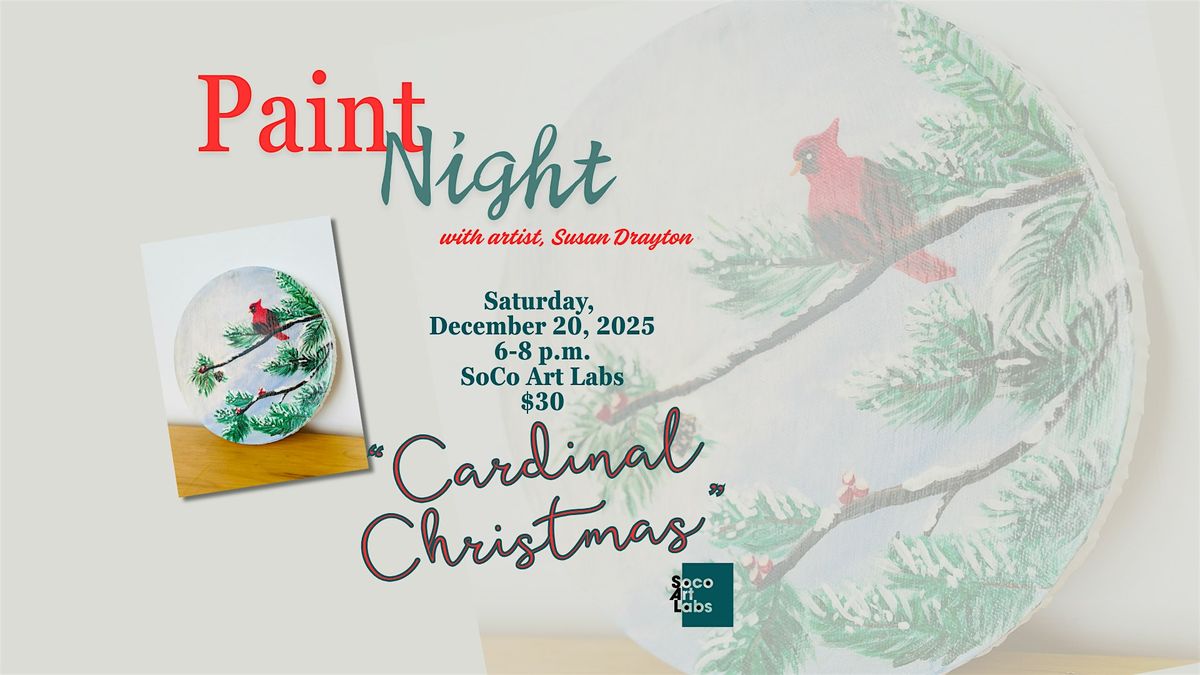 Cardinal Christmas Paint Night with artist Susan Drayton at SoCo Art Labs