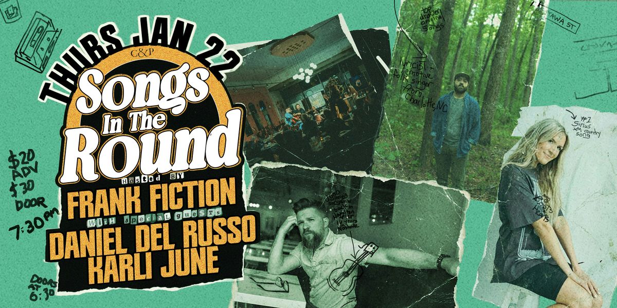 Songs In The Round - Frank Fiction, Daniel Del Russo, Karli June