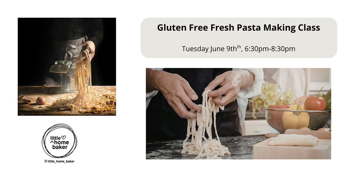 Gluten Free Fresh Pasta Making Workshop