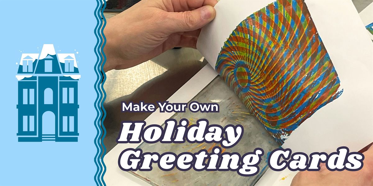 MYO Holiday Greeting Cards - One Day Printmaking Workshop at Locust St Art