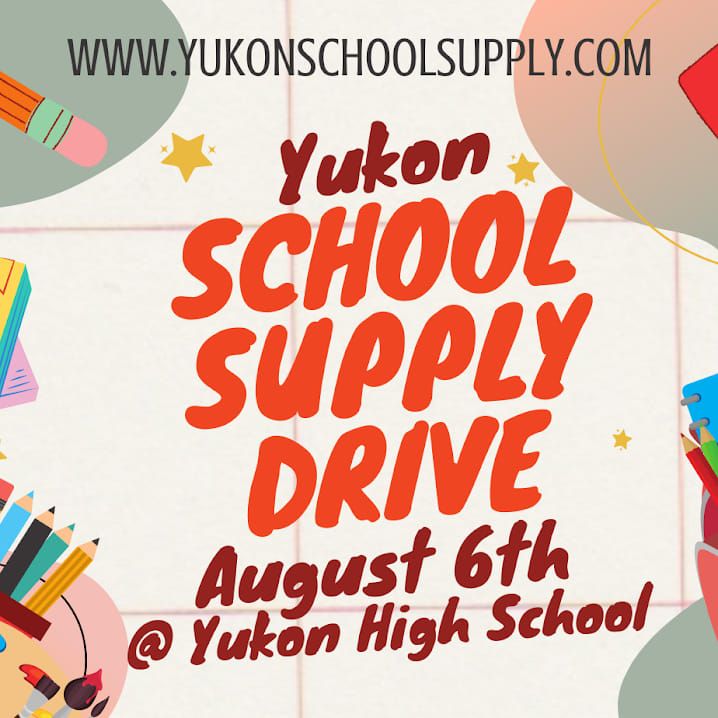Yukon School Supply Drive Yukon High School August 6, 2022