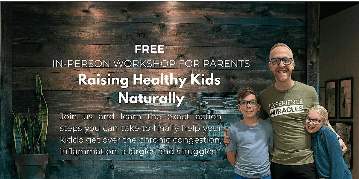 FREE WORKSHOP FOR PARENTS: Raising Healthy Kids Naturally December 1, 2025