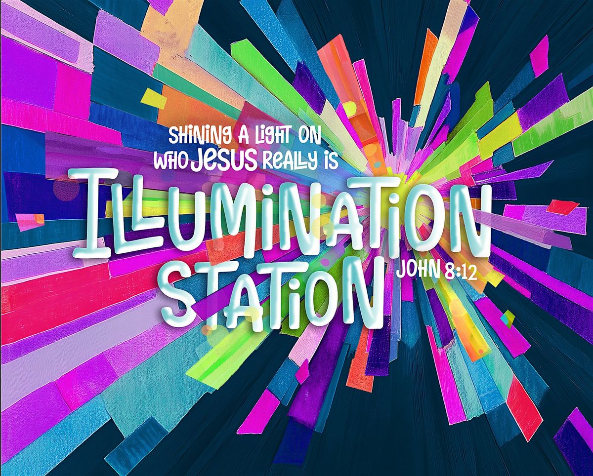 Fishtown VBS - Illumination Station