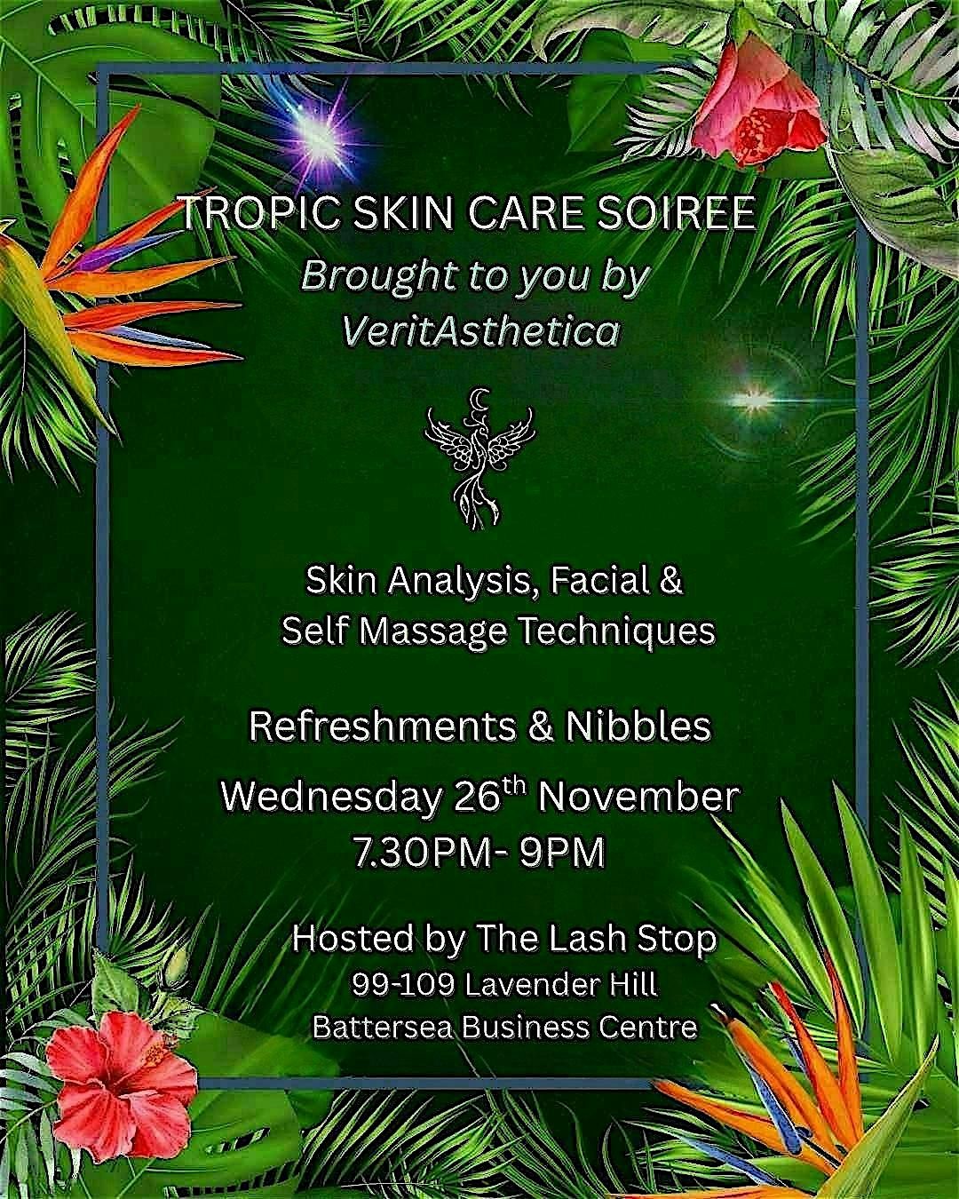 Tropic Skin Care Soiree by VeritAsthetica