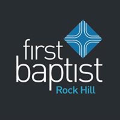First Baptist Church - Rock Hill, SC