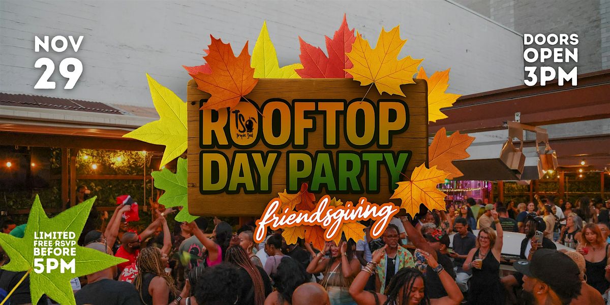 TROPIC SOUL \u2018FRIENDSGIVING\u2019 ROOFTOP