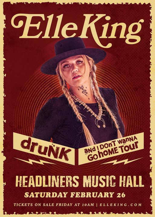 Elle King: Drunk And I Don't Wanna Go Home Tour 2022 - Headliners Music Hall (Louisville, KY)