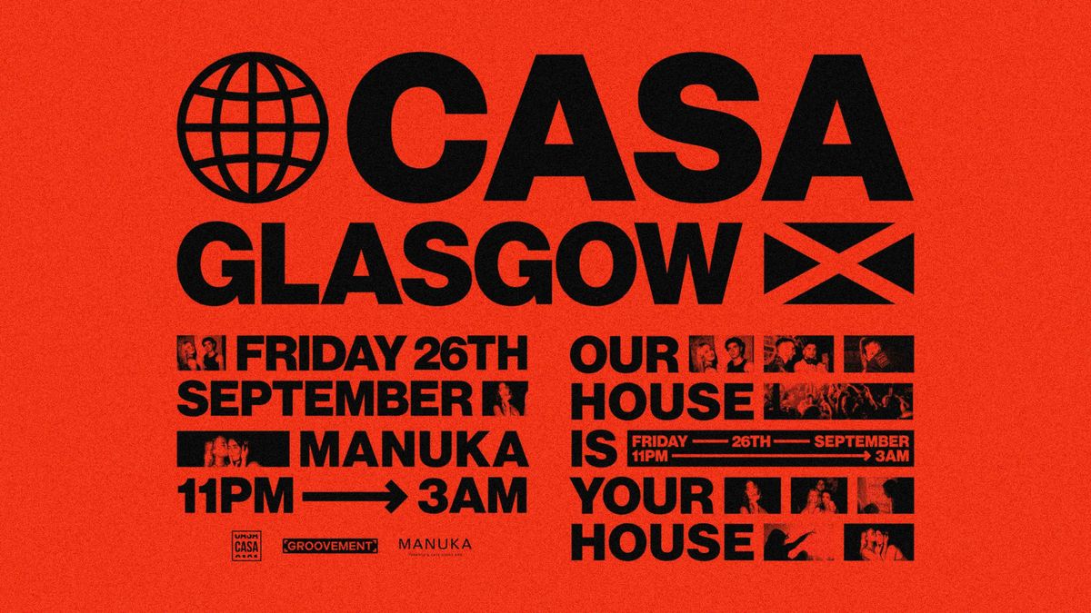 CASA FRIDAY: GLASGOW FRESHERS PT.2 \/\/ OUR HOUSE IS YOUR HOUSE \/\/ 26TH SEPTEMBER