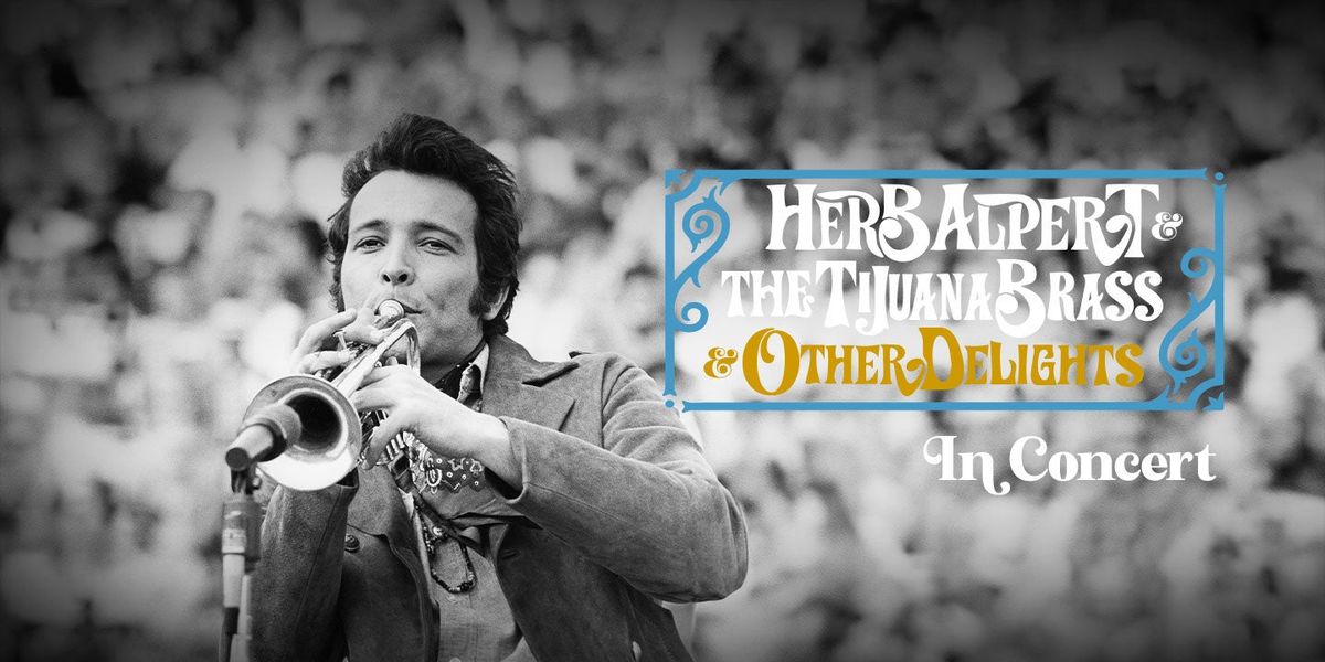 Herb Alpert and the Tijuana Brass at Toledo Museum of Art