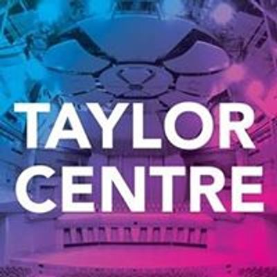 Taylor Centre for the Performing Arts