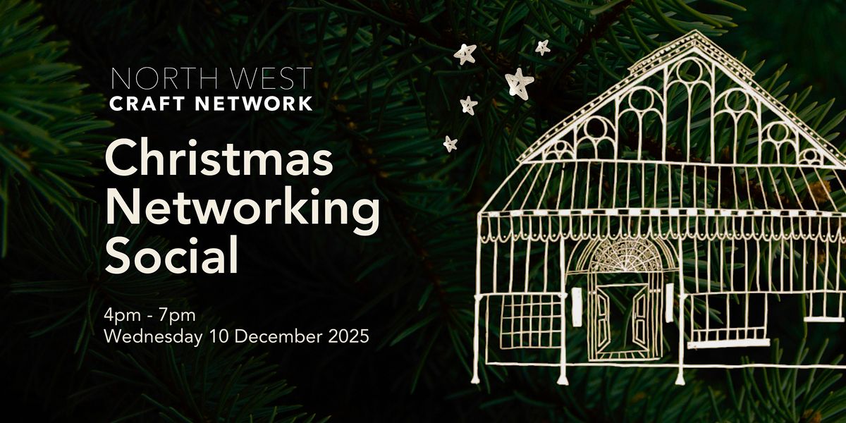 North West Craft Network: Festive Networking Social