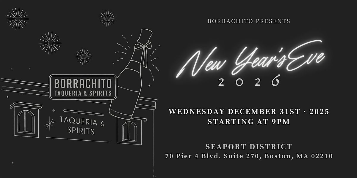 Boston New Year's Eve 2026 @ Borrachito Taqueria & Spirits