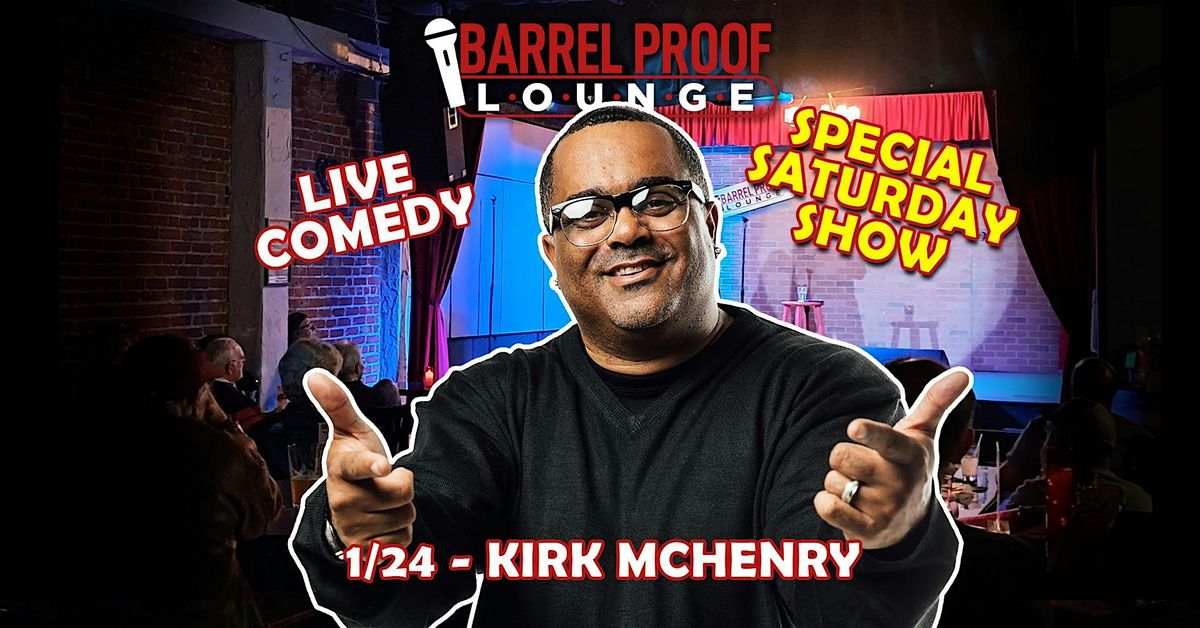 Saturday Night Comedy - Kirk McHenry & Friends - Downtown Santa Rosa