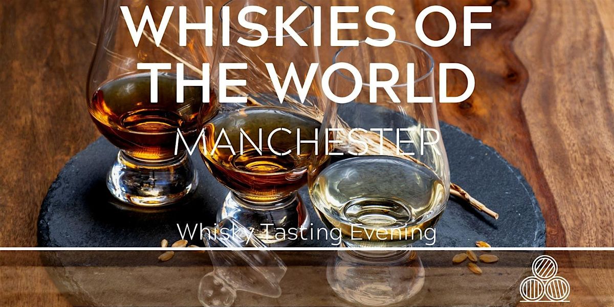 Whisky Tasting Manchester 05\/06\/26