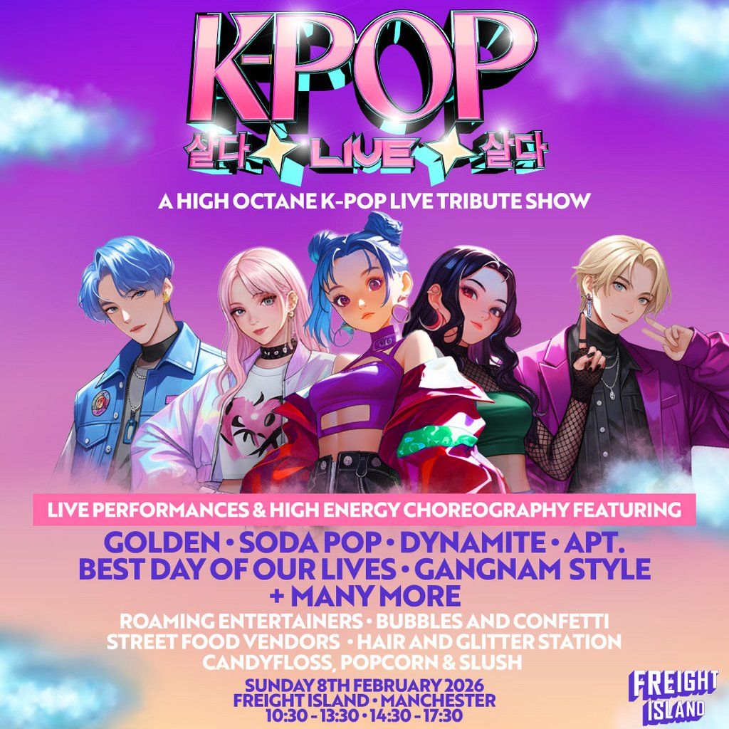 K-POP Live | Freight Island, Manchester | SOLD OUT!!!
