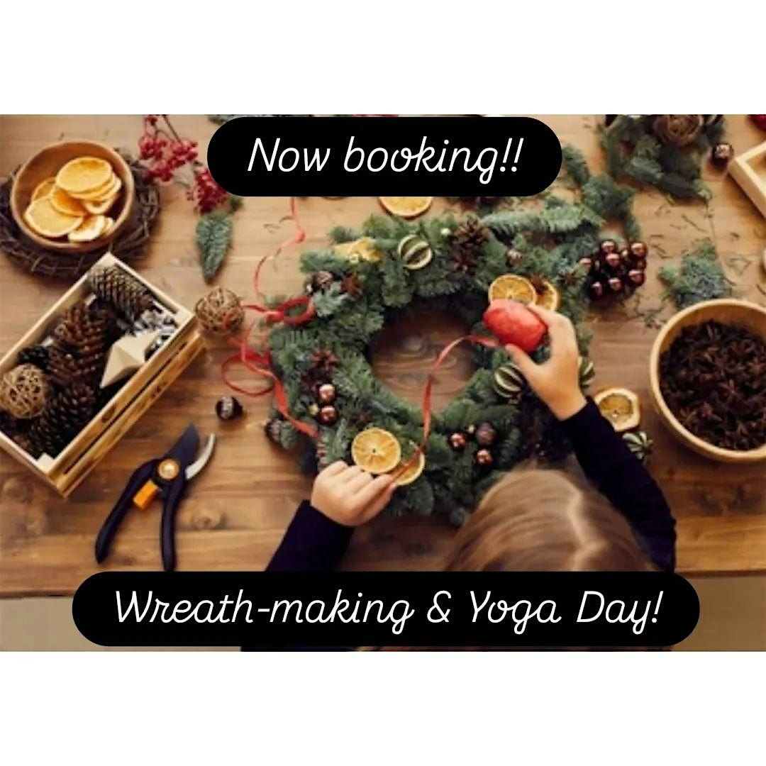 Wreath-making & yoga day