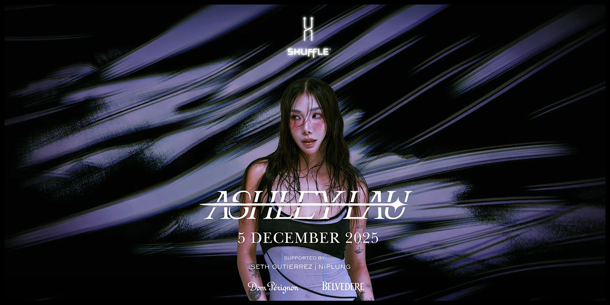 DJ ASHLEY LAU @ SHUFFLE HK | 5 DEC 2025