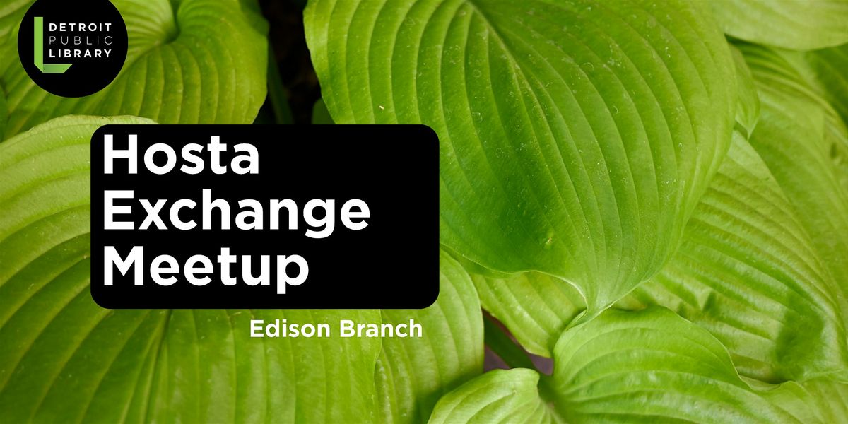 Hosta Exchange Meetup