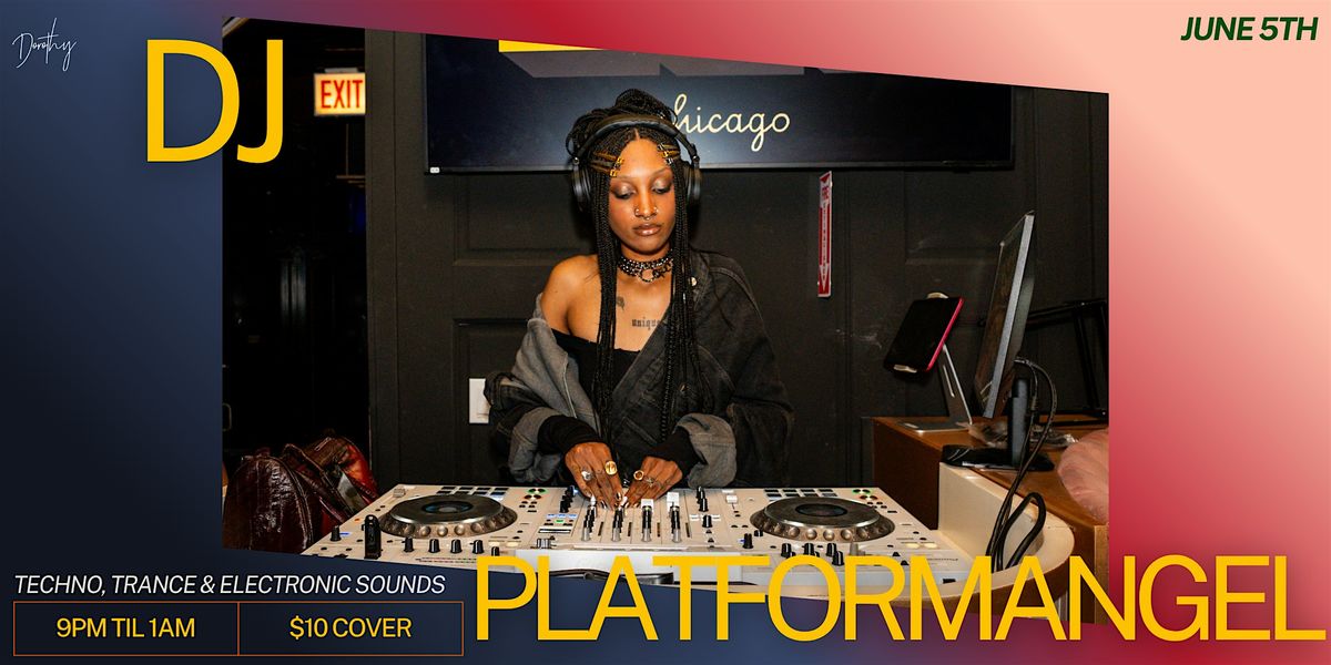 DJ Feature: PLATFORMANGEL at Dorothy