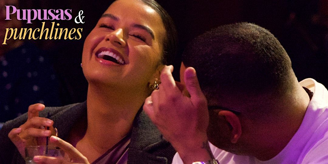 Pupusas and Punchlines | Latin Food | Comedy | Dec 12th | Early Show