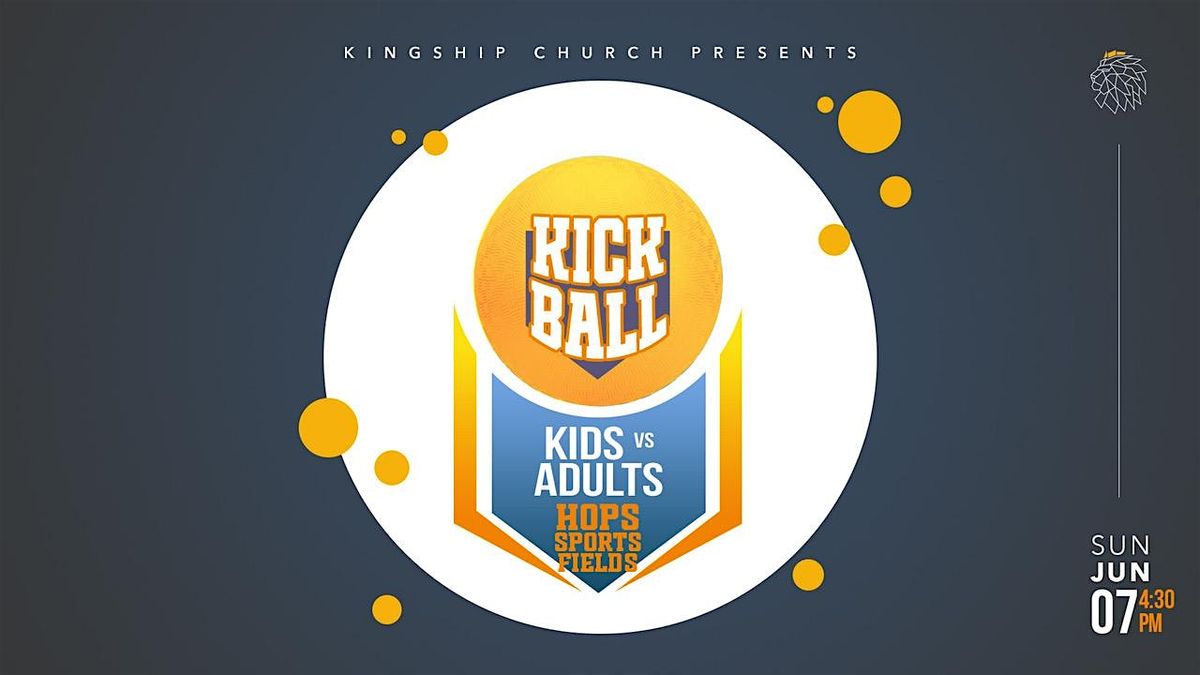 Kingship Kickball Game: Kids vs. Adults