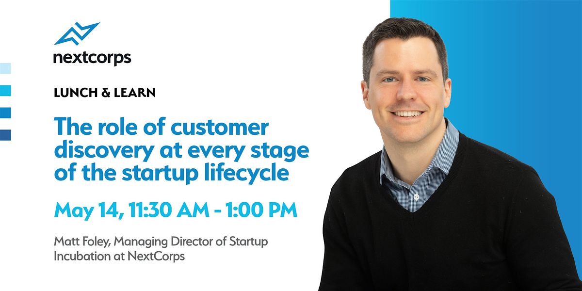 The Role of Customer Discovery at Every Stage of the Startup Lifecycle