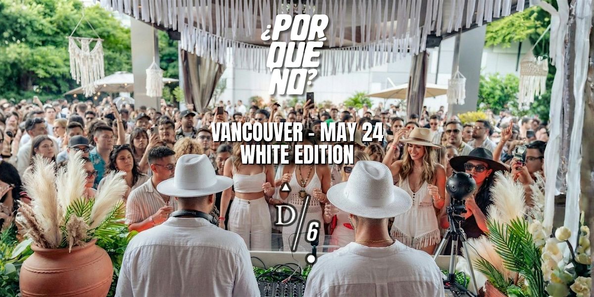 \u00bfPorQu\u00e9No? White Party at D\/6 Rooftop | Tulum-Inspired Day Party #2
