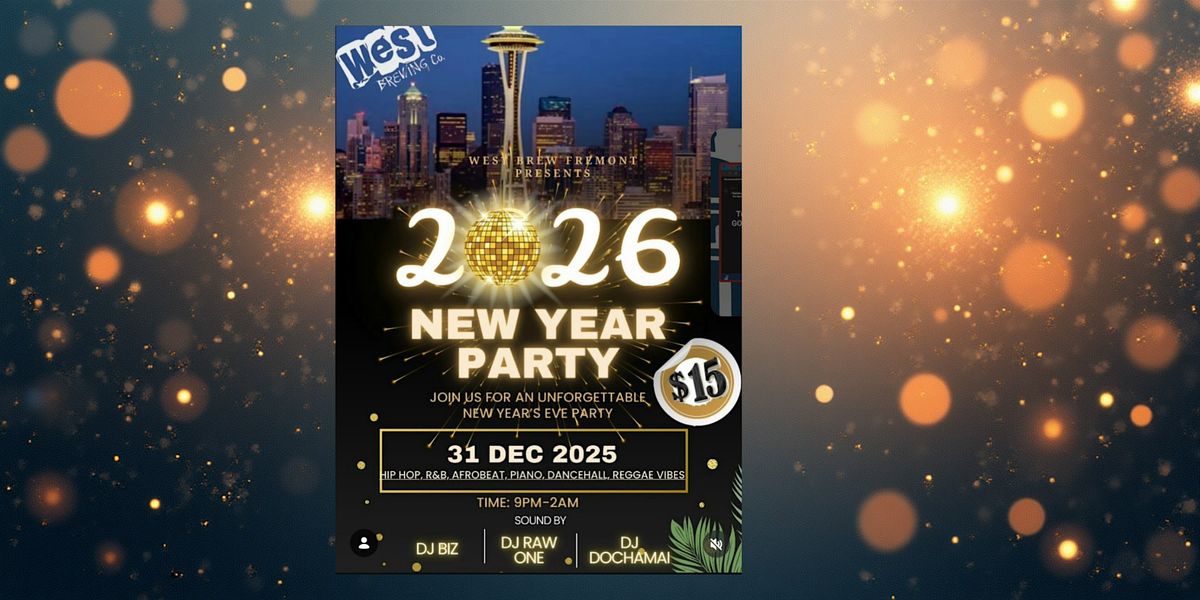 Seattle NYE 2026 Party at West Brew Fremont \u2013 DJs, Dancing, Hip Hop & Afrob
