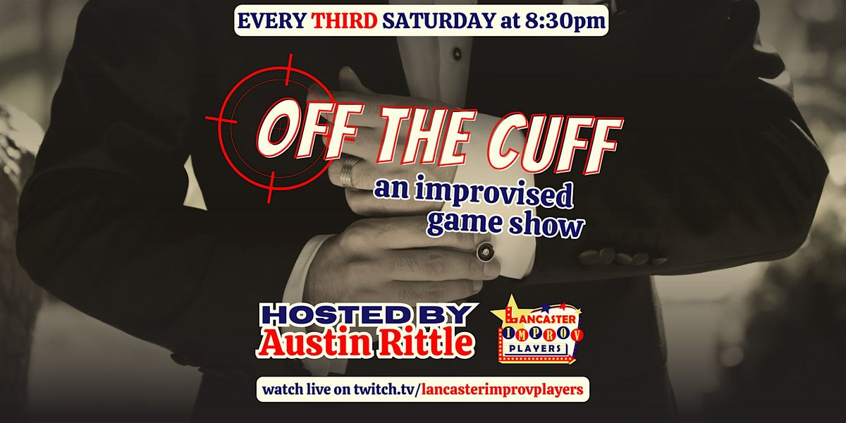 Off The Cuff, an Improv Comedy Gameshow!