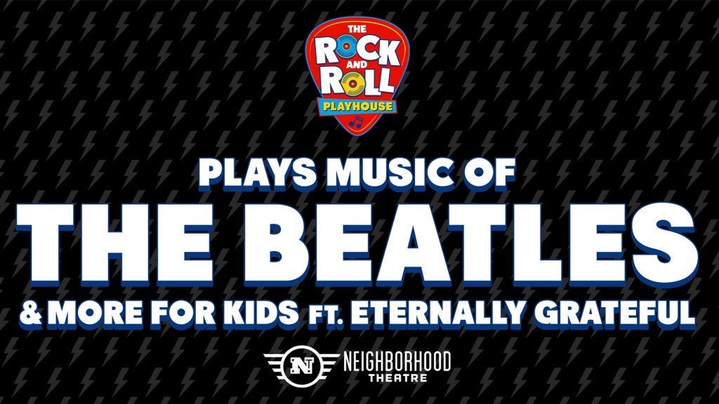 The Rock & Roll Playhouse: Music of The Beatles & Grateful Dead